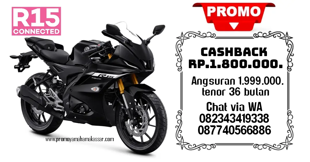Promo motor yamaha r15 makassar 2025, promo motor r15 connected makassar 2025, promo cicilan motor yamaha r15 tahun 2025 makassar