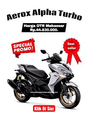 Brosur harga aerox alpha turbo, brosur yamaha aerox alpha turbo makassar 2026, harga motor aerox alpha turbo makassar 2026, harga dan angsuran motor aerox turbo makassar 2026.