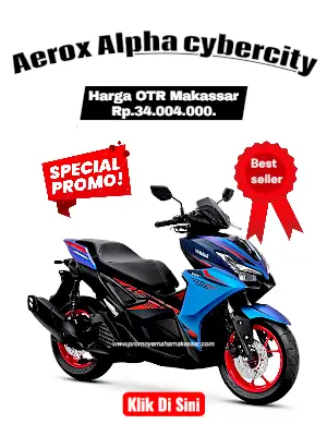 Brosur harga aerox alpha cybercity, brosur yamaha aerox alpha cybercity makassar 2026, harga motor aerox cybercity makassar 2026, harga dan angsuran motor aerox cybercity makassar 2026.