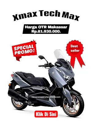 brosur harga xmax tech max, brosur yamaha xmax tech max makassar 2026, harga motor xmax tech max makassar 2026. harga dan angsuran xmax tech max makassar 2026.