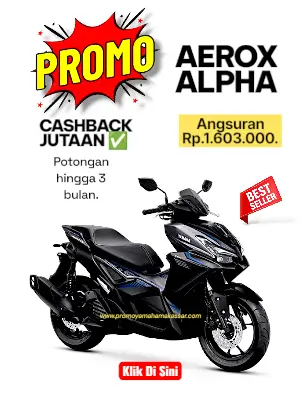 Promo aerox alpha 2026, promo yamaha aerox alpha makassar 2026, promo motor aerox makassar 2026, kredit motor aerox makassar 2026, cicilan motor aerox alpha makassar 2026.